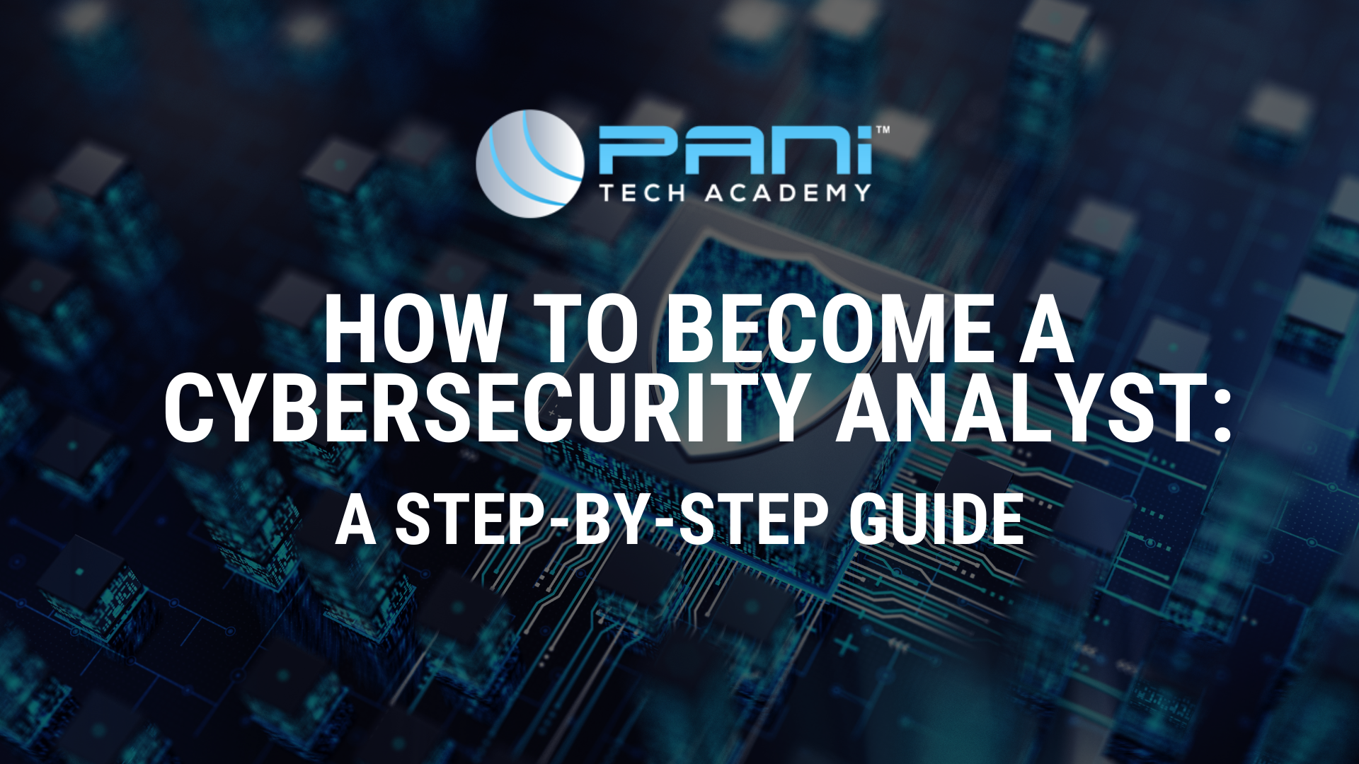 How to Become a Cybersecurity Analyst: Step-by-Step Guide